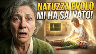 NATUZZA EVOLO MI HA SALVATA DALLA MORTE - ECCO COSA HO VISTO ( ESPERIENZA DI PREMORTE)