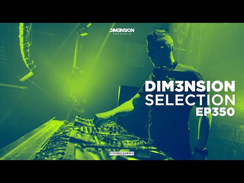 DIM3NSION Selection - Episode 350