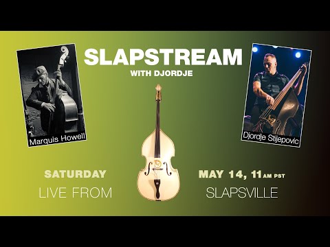TRAD JAZZ Slap Bass w/ MARQUIS HOWELL - Slapstream with Djordje #74