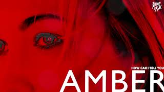 Amber - How Can I Tell You
