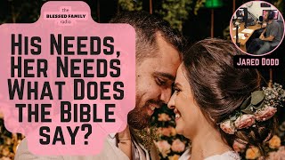 His Needs, Her Needs - What Does the Bible say?   Ep 92