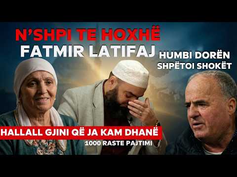 N’SHPI te Hoxhë FATMIR LATIFAJ-lufta UÇK-së, humbja e dorës, pajtimi i gjaqeve e bashkëjetesa fetare