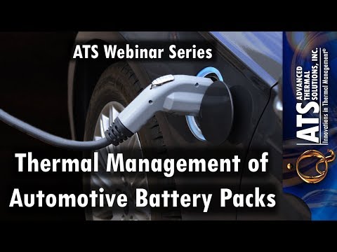 Thermal Management of Automotive Battery Packs - ATS Webinar