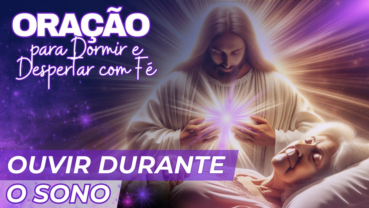 Oração para Dormir | Palavras de Poder para Ouvir Enquanto Dorme