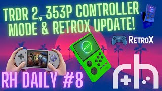Soulja Boy's TRDR 2, 353P Controller Mode & RetroX Update | RH Daily #8 (Retro Gaming News)