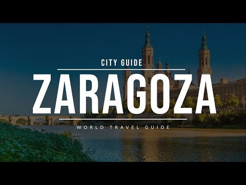 ZARAGOZA City Guide | Spain | Travel Guide