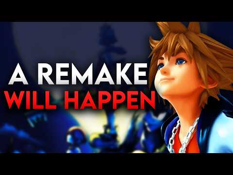 Why a Kingdom Hearts Remake will Happen