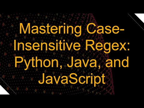Mastering Case Insensitive Regex Python Java And Javascript