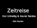 Unheilig feat. Xavier Naidoo - Zeitreise ...