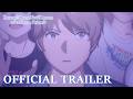 Rascal Does Not Dream Of A Dear Friend OFFICIAL TRAILER
