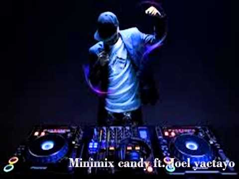 Minimix candy ft Joel Yactayo