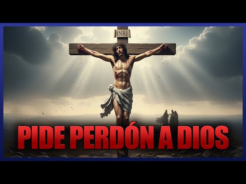 ❤️Pide perdón a Dios: ¡Limpia tus pecados y renueva tu fe!🙏