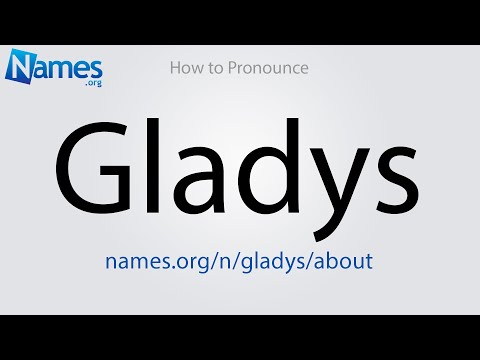 How to Pronounce Gladys