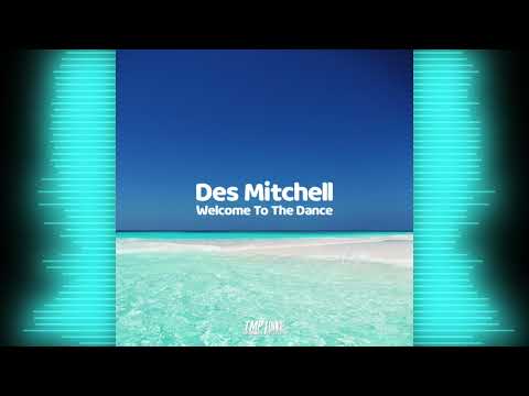 Des Mitchell - Welcome To The Dance (Part 1) (on-dré's Radio 1 Re-Edit) *4K*