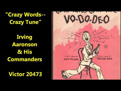 "Crazy Words--Crazy Tune" Irving Aaronson & His Commanders (February 4, 1927) Victor 20473