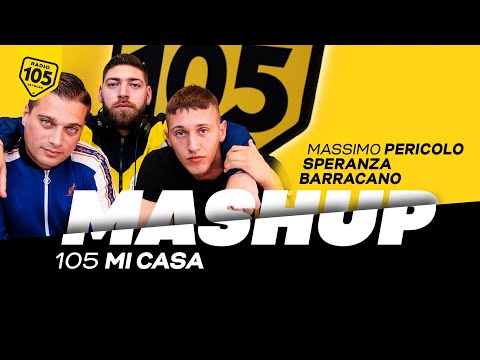 105 Mi Casa Mashup: Massimo Pericolo, Speranza e Barracano sulla base di Bad Guy