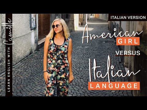 American girl vs Italian Language - How I Learned Italian - Learn English with Camille