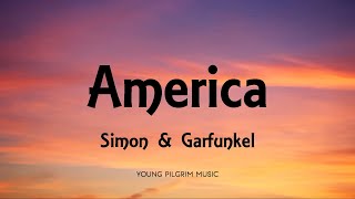 Simon &amp; Garfunkel - America (Lyrics)
