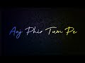 Aaj Phir Tumpe Pyar Aaya Hai Whatsapp Status Arijit Singh Romantic Song Status Black Screen Status