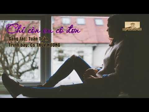 Chỉ còn em cô đơn - Thùy Hương