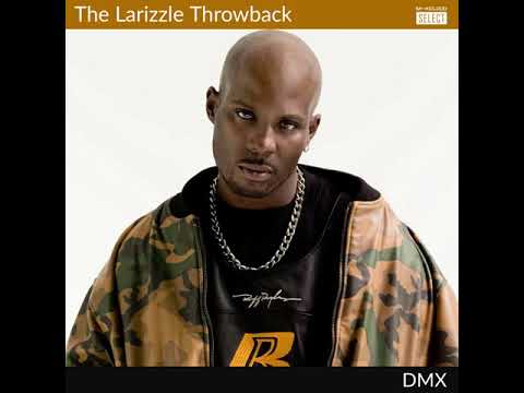 The Larizzle Throwback - DMX Tribute Mix