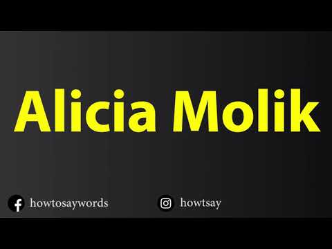 How To Pronounce Alicia Molik