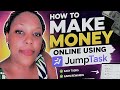 Earn Money Online For Free With JumpTask Step By Step Tutorial The Truth About JumpTask