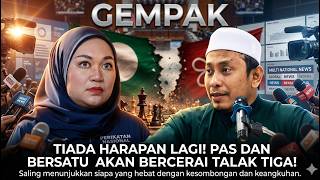Download lagu SURPRISE! NO MORE HOPE! PAS AND BERSATU WILL DIVORCE THREE TALAK! mp3 Download lagu SURPRISE! NO MORE HOPE! PAS AND BERSATU WILL DIVORCE THREE TALAK! mp3