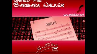 Barbara Walker   Saved Me Louis Benedetti Vocal Mix