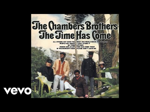 The Chambers Brothers - Time Has Come Today (Audio)