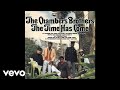 The Chambers Brothers - Time Has Come Today (Audio)