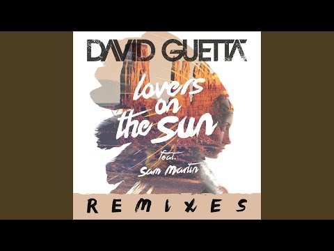 Lovers on the Sun (feat. Sam Martin) (Extended)