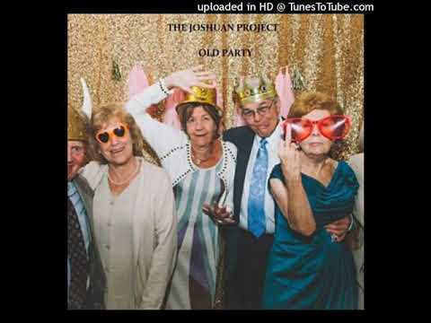 The Joshuan Project - Old Party
