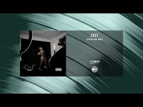 Cast [G Romano Electro Funk Remix]