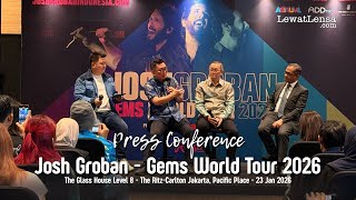 Press Conference : JOSH GROBAN - GEMS WORLD TOUR 2026 - JAKARTA, 15 FEB 2026