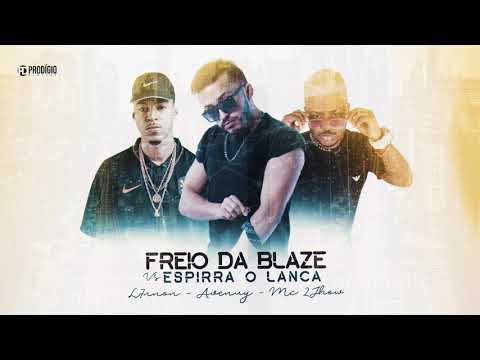 AVENUY -  FREIO DA BLAZE VS  ESPIRRA O LANÇA (RAVE FUNK) L7NNON E MC 2JHOW
