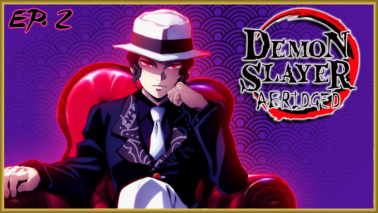 Demon Slayer Abridged - Episode 2