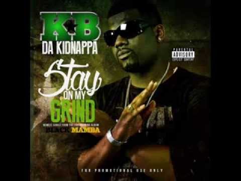 KB DA KIDNAPPA - Stay On My Grind (prod. by BLAC FOREST)