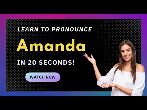 Learn How to Pronounce Amanda (UK/British Pronunciation) with Audio and Phonetic Spelling