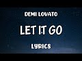 Demi Lovato Let It Go Lyrics