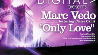 Marc Vedo feat. Claire Canti - Only Love (Allister Whitehead vs Vedo & N-Joy House Mix)