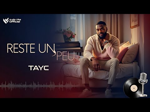 TAYC - Reste un peu 💖 Nouvelle sortie Afro Love R&B 2026 Amour intense et passion