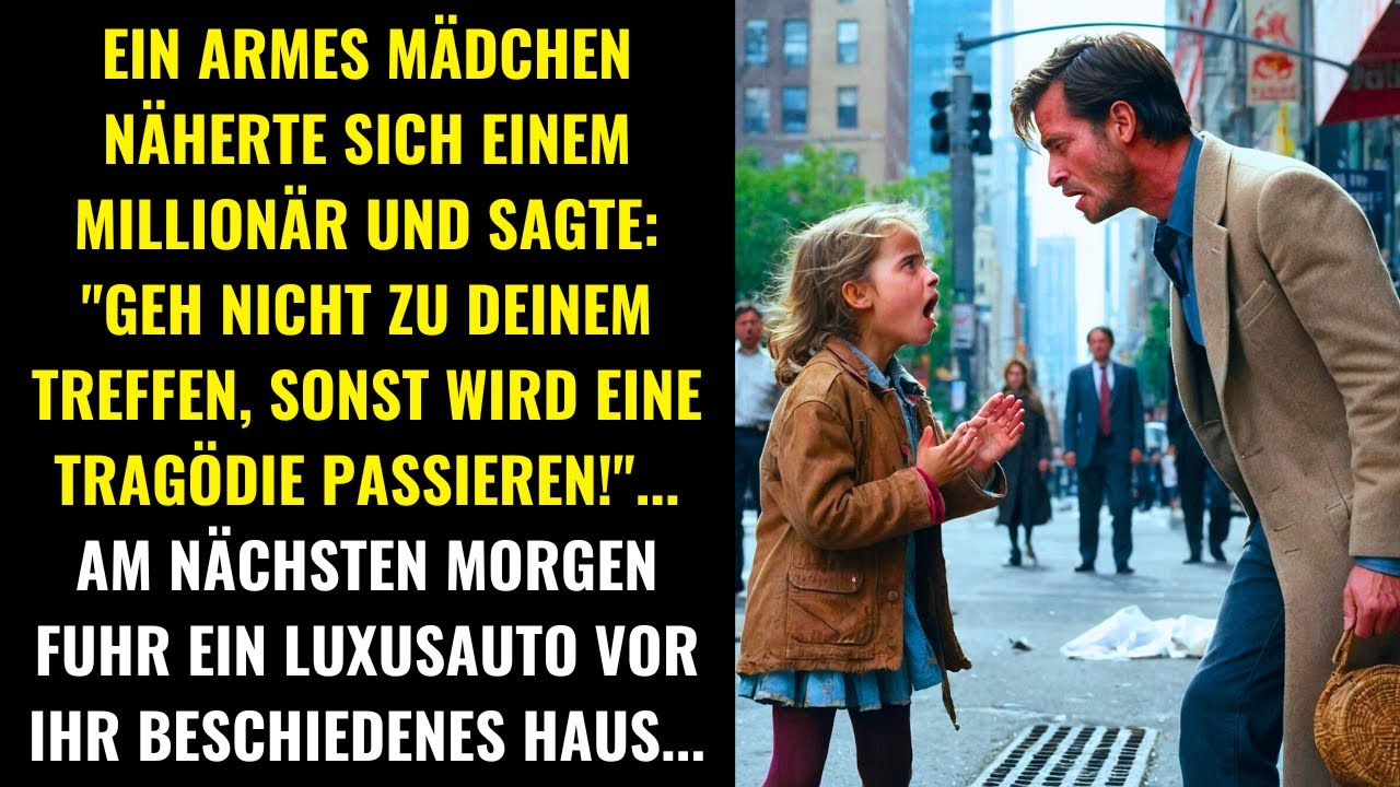 EIN ARMES MÄDCHEN WARNTE EINEN MILLIONÄR: „GEH NICHT, ES WIRD EINE TRAGÖDIE PASSIEREN...