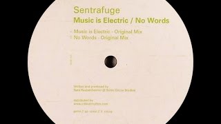 Sentrafuge ‎– Music Is Electric (Original Mix)