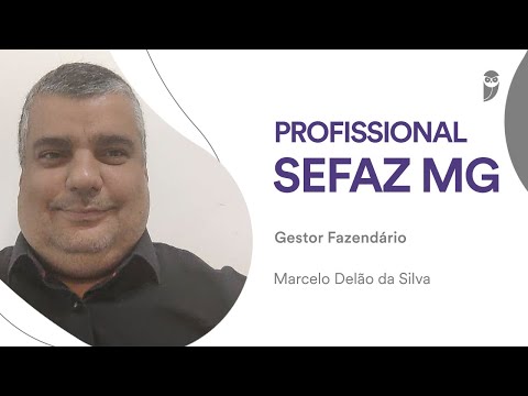 SEFAZ MG: Learn about the career of a Tax Manager with Marcelo Delão
