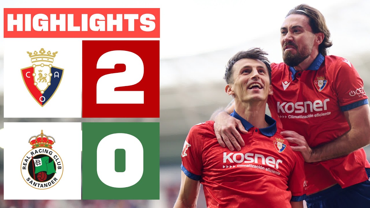 CA Osasuna 2 - 0 Real Racing Club de Santander highlights