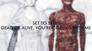 Set to Stun | Dead or Alive, You&#39;re Coming With Me [Lyric Video]