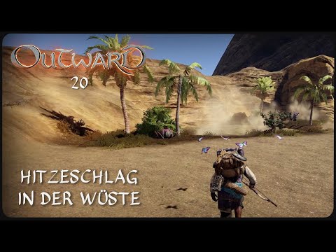 HITZESCHLAG in der WÜSTE! | OUTWARD #20 [StreamPlay]