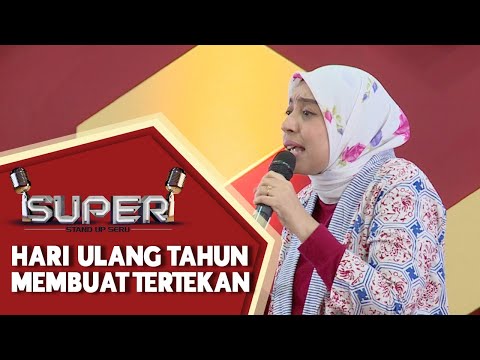 SUPER: Stand Up Sakdiyah - Waktu Ulang Tahun Harus Pura-pura Bahagia demi Instagram (PART 2)