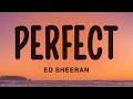 Ed Sheeran Perfect Lyrics
